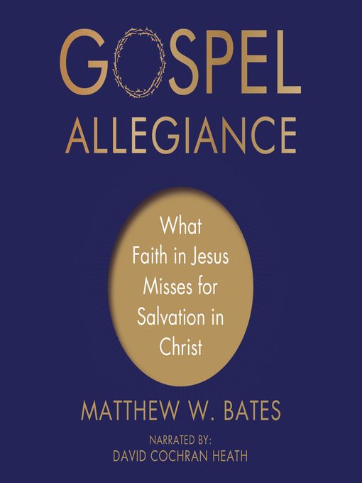Title details for Gospel Allegiance by Matthew W. Bates - Wait list